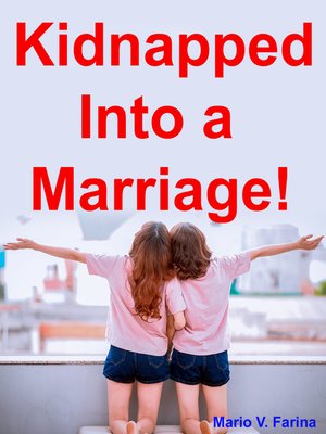 cover image of Kidnapped Into a Marriage!